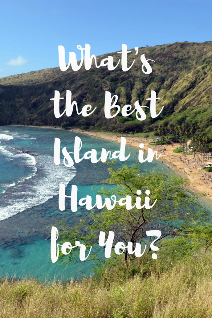 A Guide to the Best Islands in Hawaii to Visit SmarterTravel