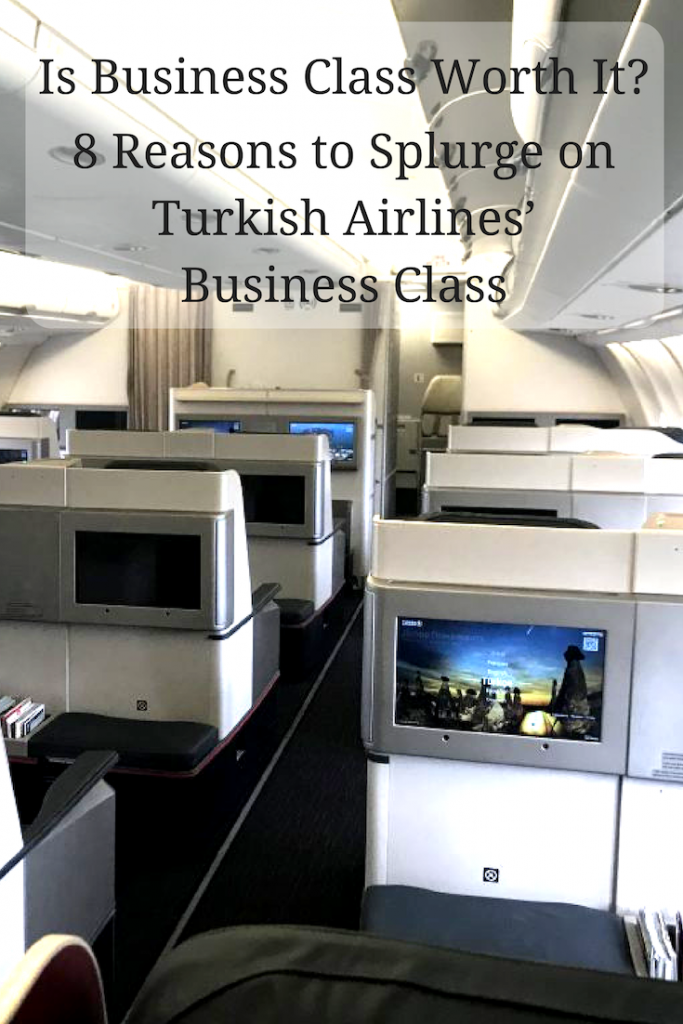 Is Business Class Worth It? 8 Reasons to Splurge on Turkish Airlines ...