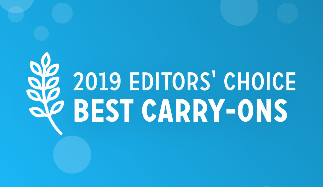 Editors’ Choice Awards: Best New Carry-On Luggage 2019